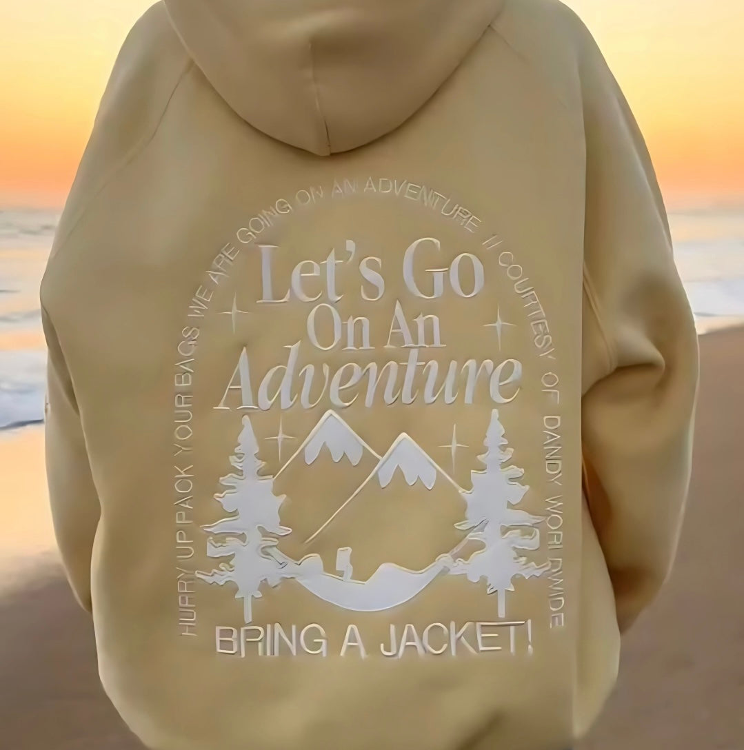 "Let's Go On An Adventure"  Hoodie